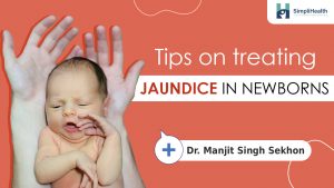 Newborn Jaundice Treatment & Diagnosis | बच्चों में का पीलिया उपचार