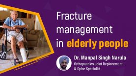 Fracture in elderly people by dr. manpal narula