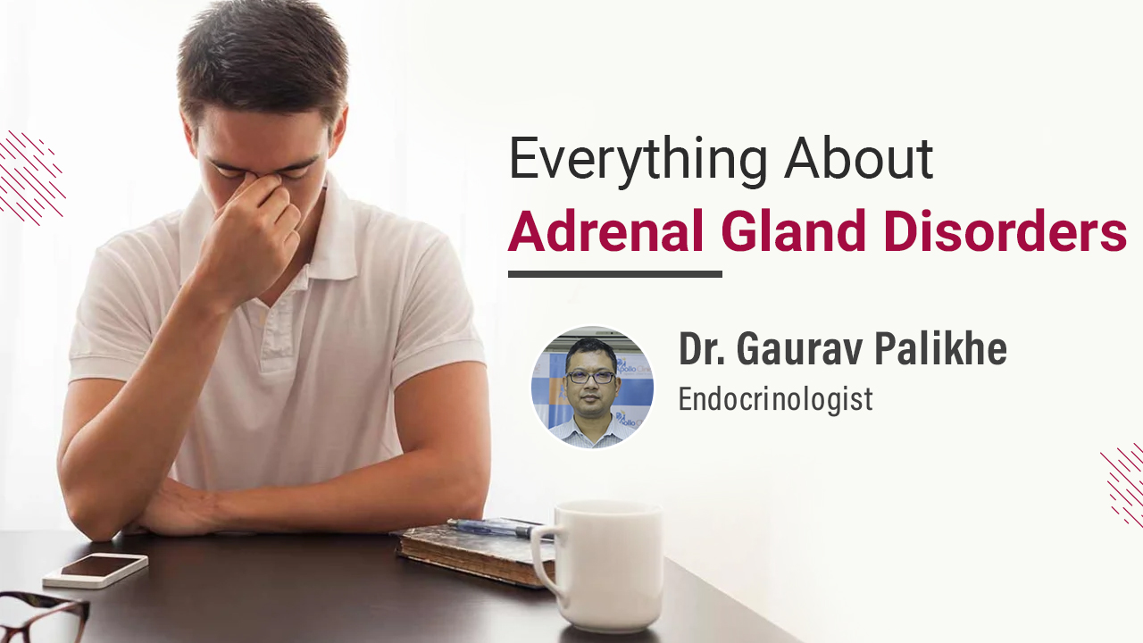 Adrenal Gland By Dr. Gaurav Palikhe