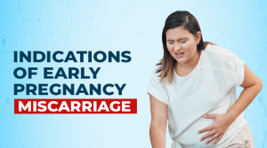 Early Pregnancy Miscarriage | Early Miscarriage Symptoms | पहले महीने में गर्भपात के लक्षण | प्रेगनेंसी में मिसकैरेज कैसे होता है? | पहले महीने में गर्भपात के लक्षण | कैसे पता करें कि मिसकैरेज हो गया है?
