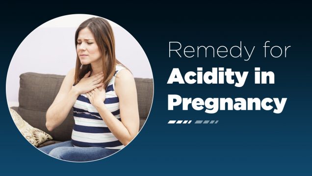Acidity during pregnancy